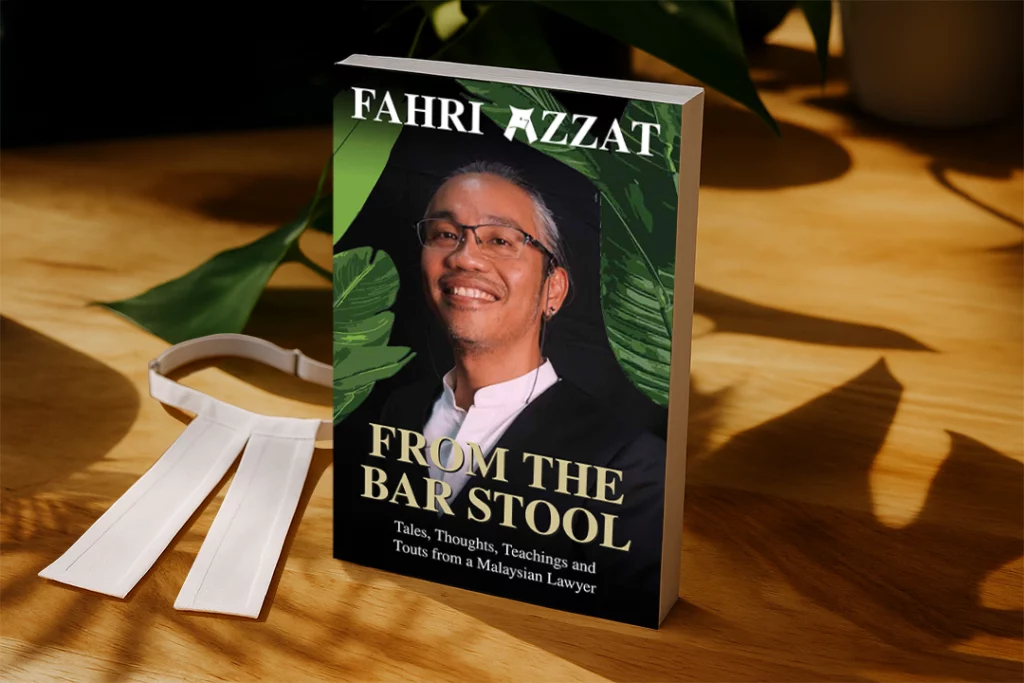 From the Bar Stool: Tales, Thoughts, Teachings, And Touts From A Malaysian Lawyer
